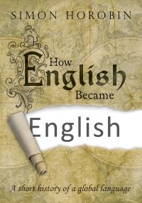 Cover image: How English Became English 9780198754275