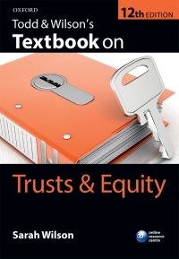 Cover image: Todd & Wilson's Textbook on Trusts & Equity 12th edition 9780198726258