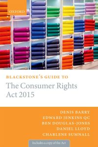 Cover image: Blackstone's Guide to the Consumer Rights Act 2015 1st edition 9780198726111