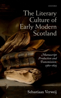 Imagen de portada: The Literary Culture of Early Modern Scotland 1st edition 9780198811749