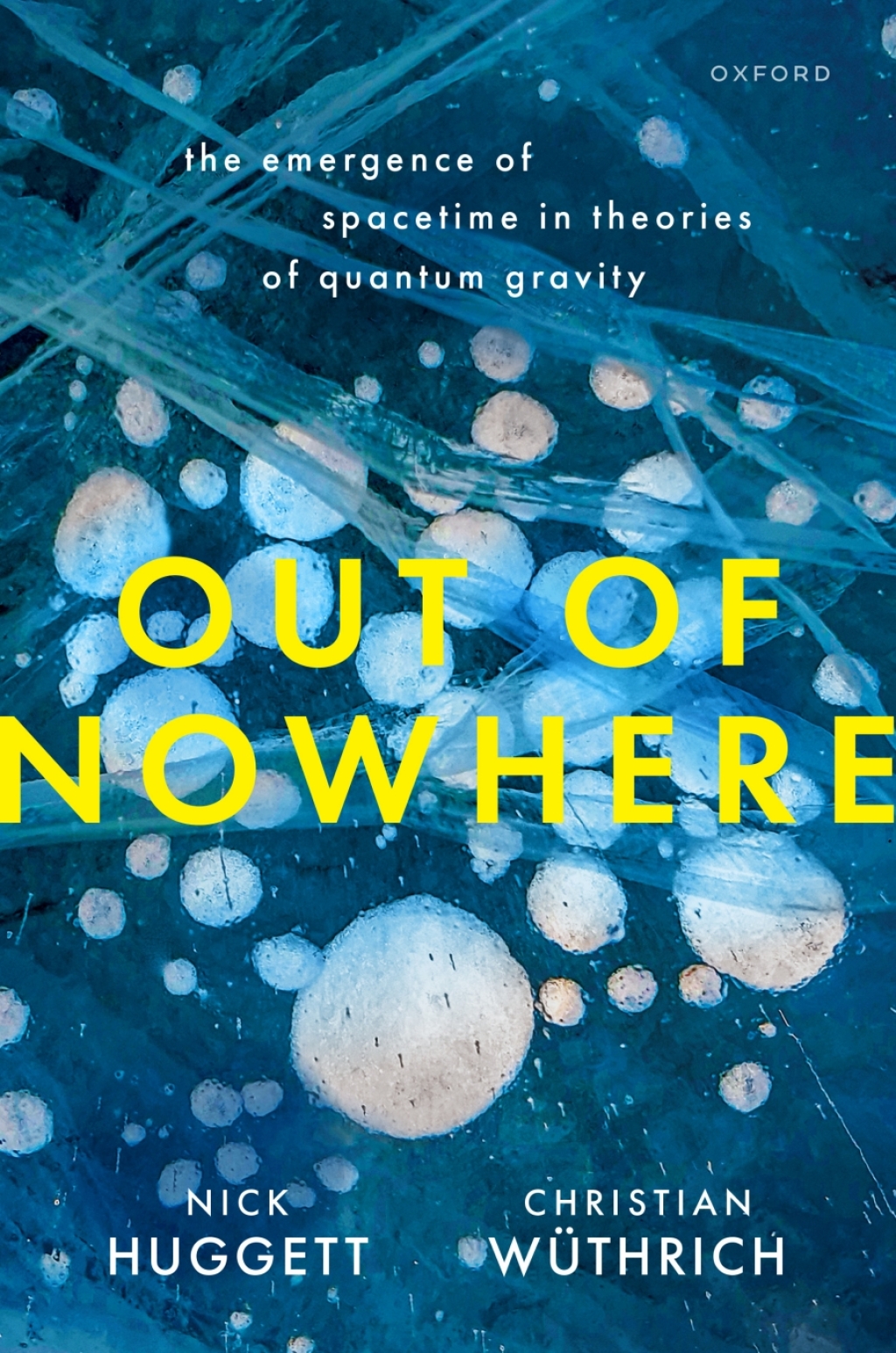 Out of Nowhere The Emergence of Spacetime in Theories of Quantum Gravity 1st Edition