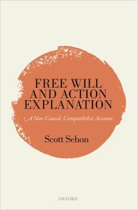 Cover image: Free Will and Action Explanation 9780191076169