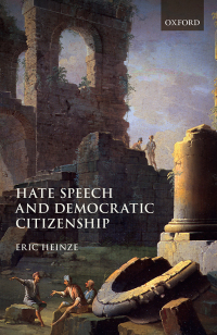 Cover image: Hate Speech and Democratic Citizenship 9780198759027