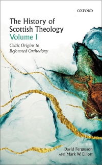 Cover image: The History of Scottish Theology, Volume I 1st edition 9780198759331