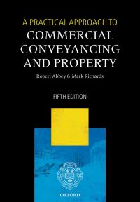 Cover image: A Practical Approach to Commercial Conveyancing and Property 5th edition 9780198759546