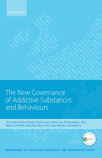 Cover image: New Governance of Addictive Substances and Behaviours 9780198759836