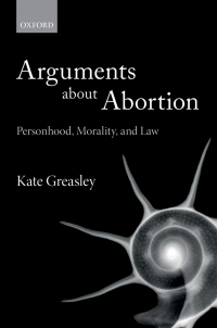 Cover image: Arguments about Abortion 9780198766780