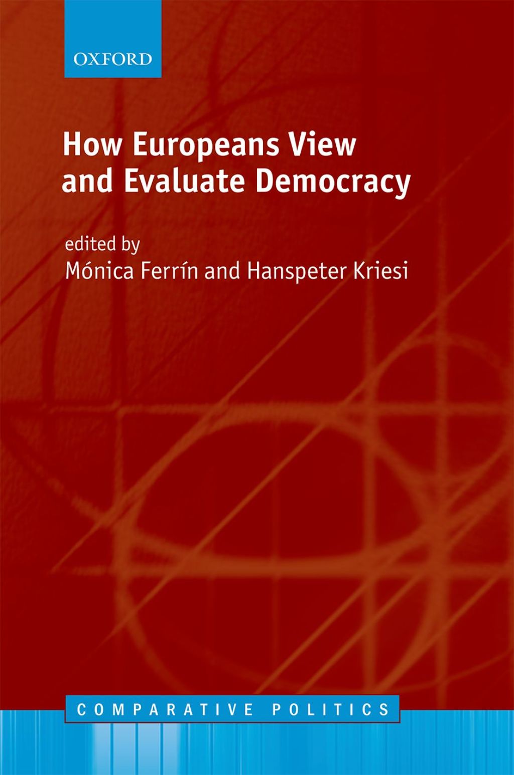 How Europeans View and Evaluate Democracy 1st Edition