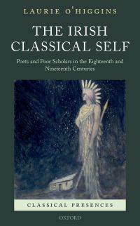 Cover image: The Irish Classical Self 9780198767107