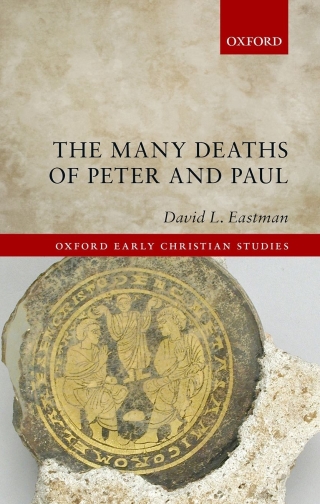 Cover image: The Many Deaths of Peter and Paul 9780198767183