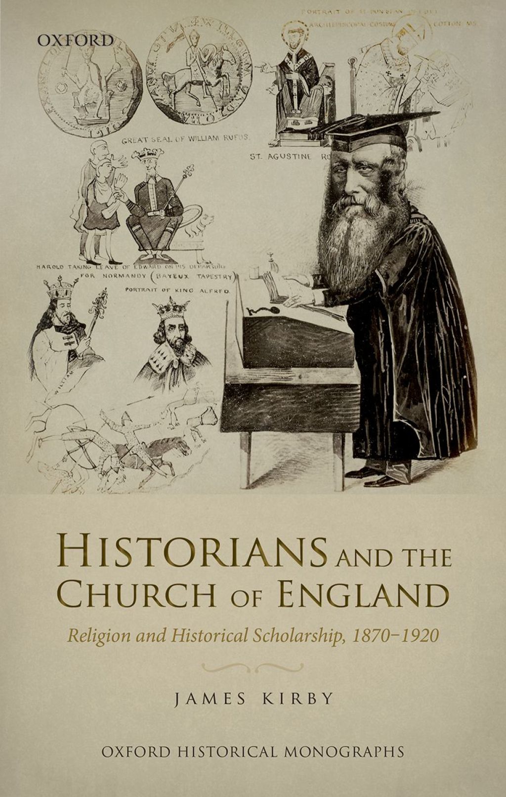 Historians and the Church of England Religion and Historical Scholarship, 1870-1920