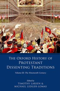 Immagine di copertina: The Oxford History of Protestant Dissenting Traditions, Volume III 1st edition 9780199683710