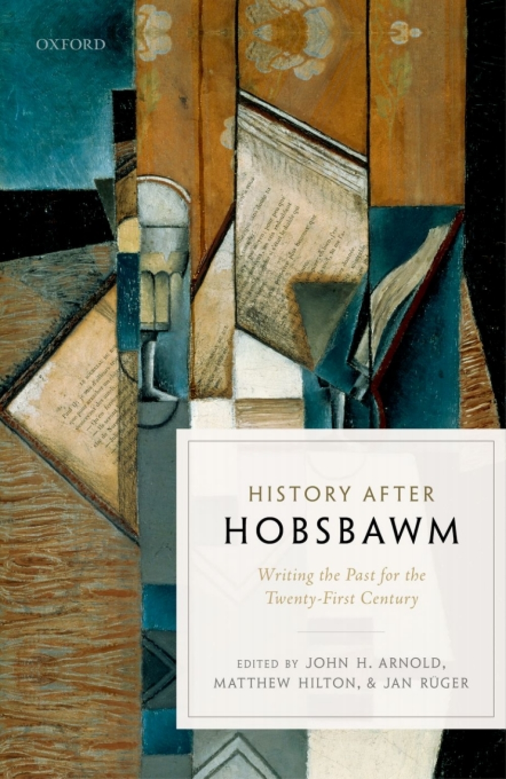 History after Hobsbawm Writing the Past for the Twenty-First Century 1st Edition