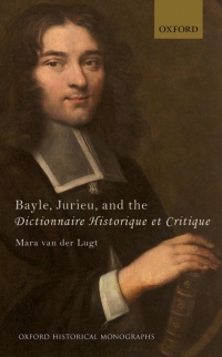 Cover image: Bayle, Jurieu, and the Dictionnaire Historique et Critique 9780198769262