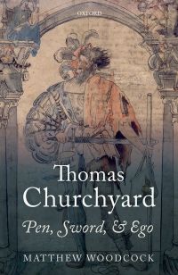 Cover image: Thomas Churchyard 1st edition 9780199684304