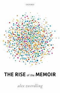 Cover image: The Rise of the Memoir 1st edition 9780198755784