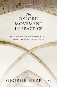 Omslagafbeelding: The Oxford Movement in Practice 9780191082207