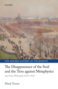 Cover image: The Disappearance of the Soul and the Turn against Metaphysics 9780191082481