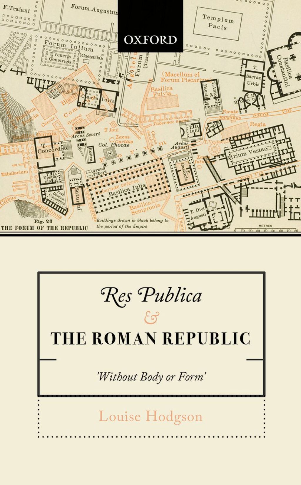 Res Publica and the Roman Republic ‘Without Body or Form’