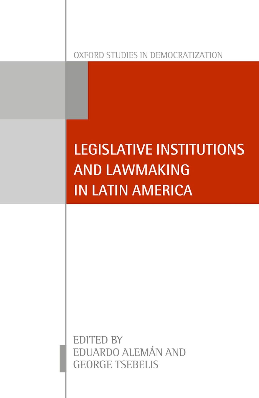 Legislative Institutions and Lawmaking in Latin America 1st Edition