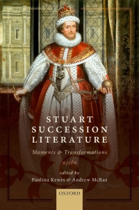 Cover image: Stuart Succession Literature 1st edition 9780198778172
