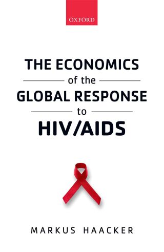 صورة الغلاف: The Economics of the Global Response to HIV/AIDS 1st edition 9780198718048