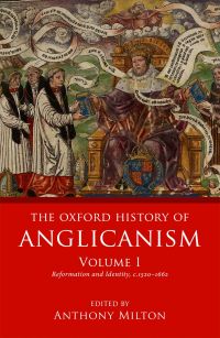 Cover image: The Oxford History of Anglicanism, Volume I 1st edition 9780199639731