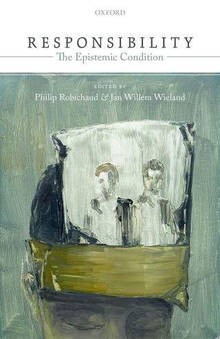 Cover image: Responsibility: The Epistemic Condition 1st edition 9780198779667