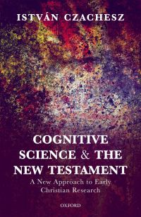 Omslagafbeelding: Cognitive Science and the New Testament 9780191085413