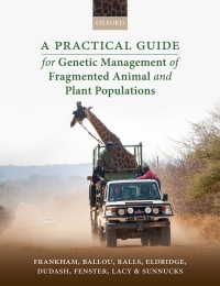 صورة الغلاف: A Practical Guide for Genetic Management of Fragmented Animal and Plant Populations 9780198783411