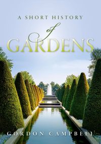 Cover image: A Short History of Gardens 9780198784616