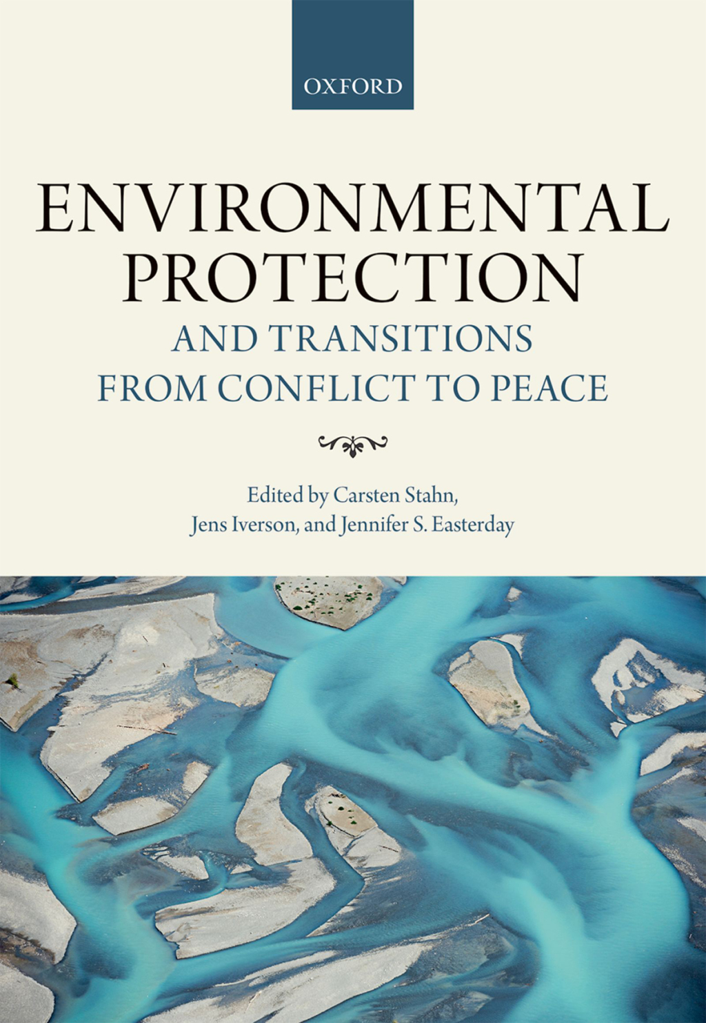 Environmental Protection and Transitions from Conflict to Peace Clarifying Norms, Principles, and Practices 1st Edition