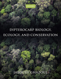 Cover image: Dipterocarp Biology, Ecology, and Conservation 1st edition 9780199639656