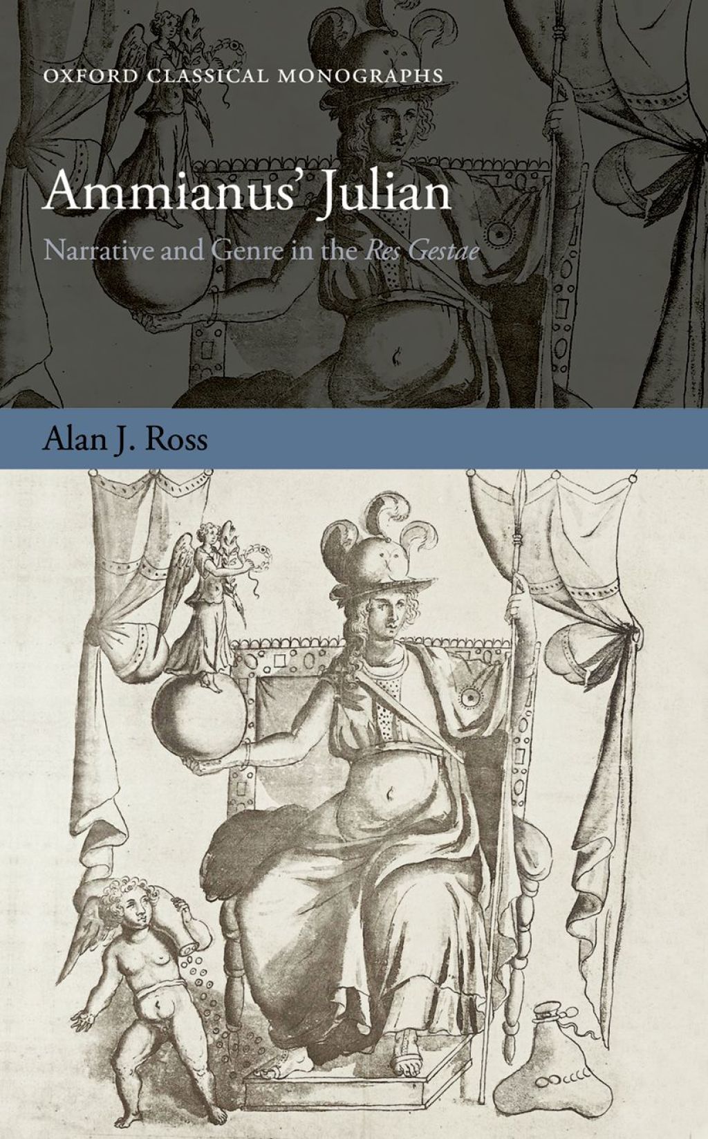Ammianus’ Julian Narrative and Genre in the Res Gestae
