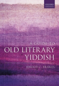 Omslagafbeelding: A Guide to Old Literary Yiddish 9780198785026