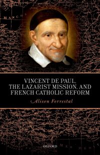 Omslagafbeelding: Vincent de Paul, the Lazarist Mission, and French Catholic Reform 9780198785767