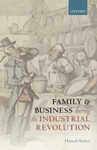 Omslagafbeelding: Family and Business during the Industrial Revolution 1st edition 9780198786023