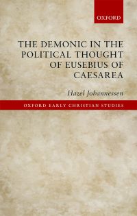 Cover image: The Demonic in the Political Thought of Eusebius of Caesarea 9780198787242