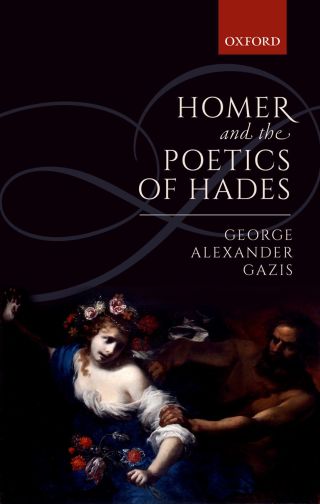 Cover image: Homer and the Poetics of Hades 9780191091148