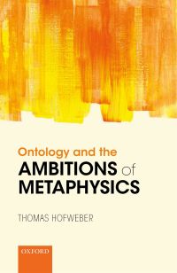 Cover image: Ontology and the Ambitions of Metaphysics 9780191082504