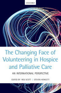 Cover image: The Changing Face of Volunteering in Hospice and Palliative Care 1st edition 9780198788270