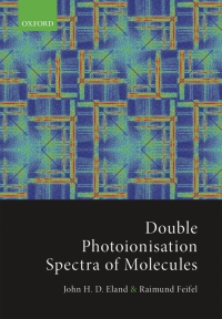 Immagine di copertina: Double Photoionisation Spectra of Molecules 9780198788980