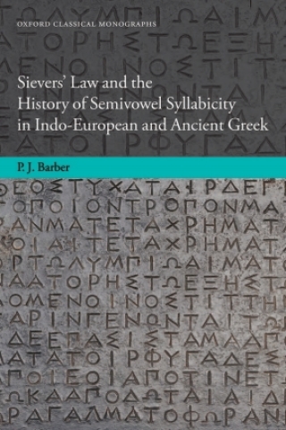 表紙画像: Sievers' Law and the History of Semivowel Syllabicity in Indo-European and Ancient Greek 9780199680504