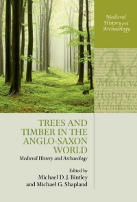 Titelbild: Trees and Timber in the Anglo-Saxon World 1st edition 9780199680795