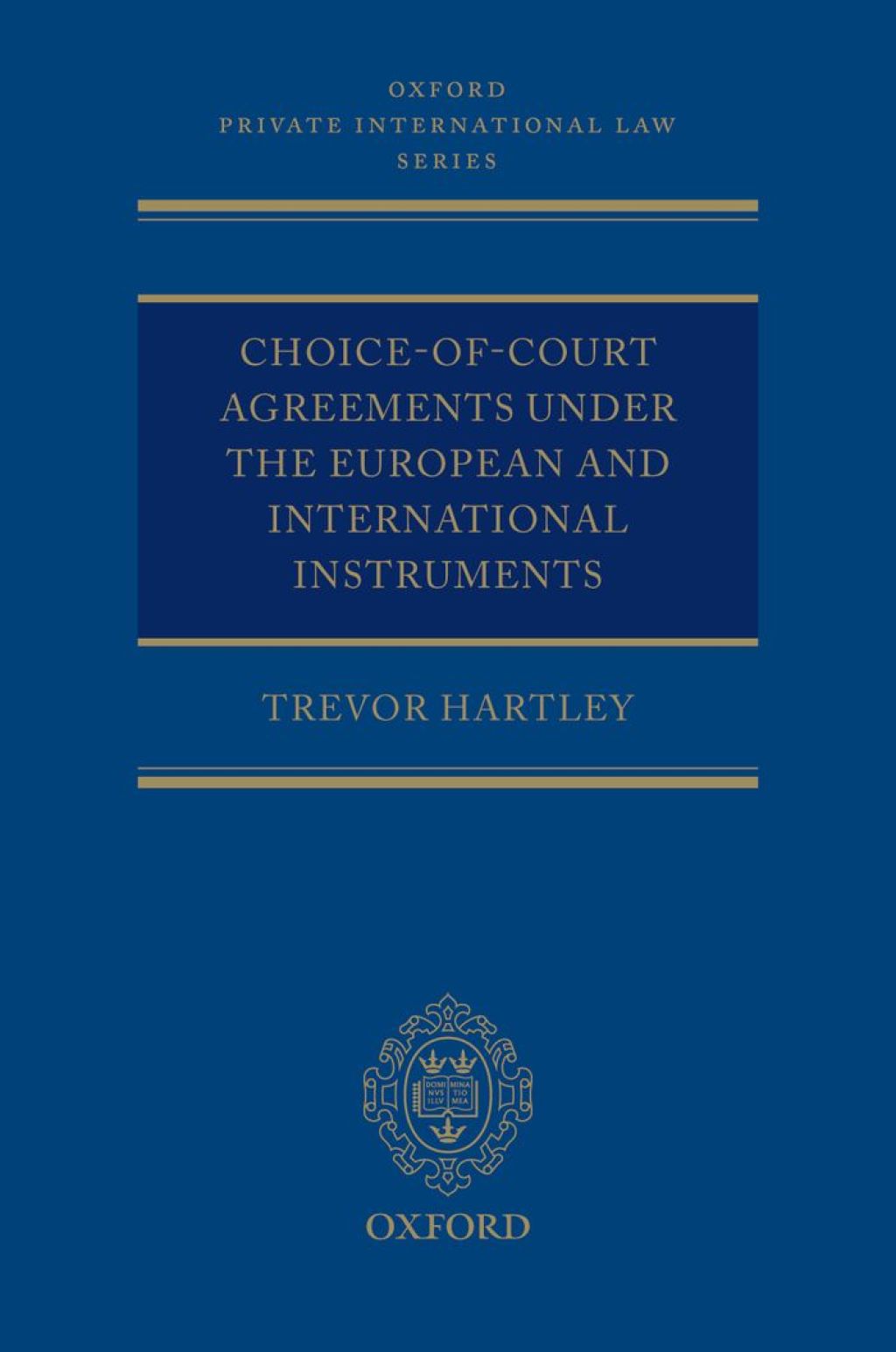 Choice-of-court Agreements under the European and International Instruments The Revised Brussels I Regulation, the Lugano Convention, and the Hague Convention