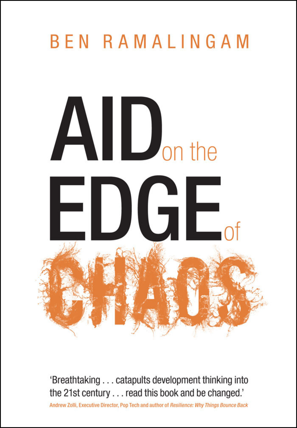 Aid on the Edge of Chaos Rethinking International Cooperation in a Complex World