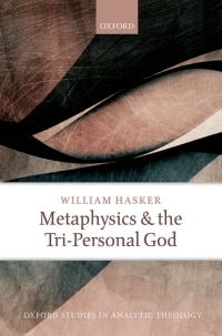 Cover image: Metaphysics and the Tri-Personal God 9780198803140