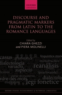 Cover image: Discourse and Pragmatic Markers from Latin to the Romance Languages 1st edition 9780199681600