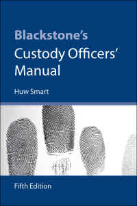 Cover image: Blackstone's Custody Officers' Manual 5th edition 9780191504020