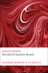 Omslagafbeelding: The Life of Charlotte Brontë 9780199554768